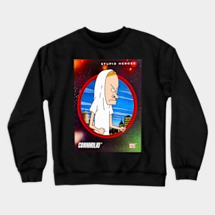 Stupid Heroes Cornholio Crewneck Sweatshirt